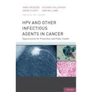 HPV and Other Infectious Agents in Cancer Opportunities for Prevention and Public Health