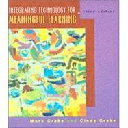 Integrating Technology for Meaningful Learning