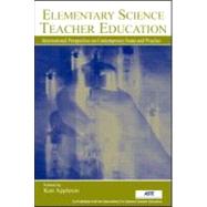 Elementary Science Teacher Education : International Perspectives on Contemporary Issues and Practice