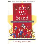 United We Stand: A Children's Patriotic Worship Experience