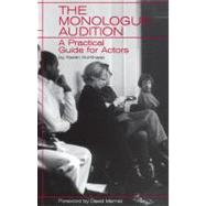The Monologue Audition: A Practical Guide for Actors (item #332625)