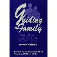 Guiding The Family: Practical Counseling Techniques