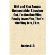 Mel and Kim Songs : Respectable, Showing Out, I'm the One Who Really Loves You, That's the Way It Is, F. L. m
