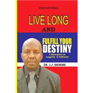 Live Long and Fulfill Your Destiny