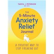 The 5-minute Anxiety Relief Journal