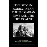 The Stolen Narrative of the Bulgarian Jews and the Holocaust