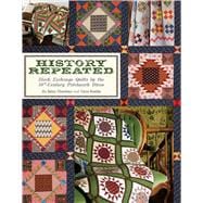 History Repeated Block Exchange Quilts by the 19th Century Patchwork Divas