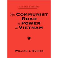 The Communist Road To Power In Vietnam