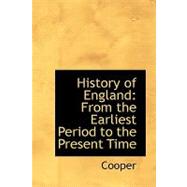 History of England : From the Earliest Period to the Present Time