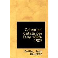 Calendari Catala Per L'any 1898-1905
