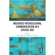Mediated Intercultural Communication in the Digital Age: Global Contexts