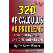 320 Ap Calculus Ab Problems Arranged by Topic and Difficulty Level