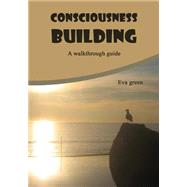 Consciousness Building