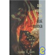 Red, White, and Blue Murder