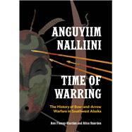 Anguyiim Nalliini / Time of Warring