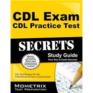 CDL Exam Secrets - CDL Practice Test Study Guide
