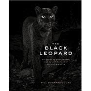 The Black Leopard My Quest to Photograph One of Africa’s Most Elusive Big Cats
