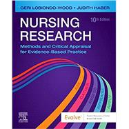 Nursing Research: Methods and Critical Appraisal for Evidence-Based Practice, 10th Edition with Evolve