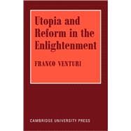 Utopia and Reform in the Enlightenment
