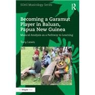 Becoming a Garamut Player in Baluan, Papua New Guinea: Musical Analysis as a Pathway to Learning