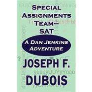 Special Assignments Team - SAT : A Dan Jenkins Adventure