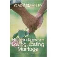Hidden Keys Loving Lasting Marr Tpb : A Valuable Guide to Knowing, Understanding, and Loving Each Other