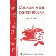 Cooking with Dried Beans Storey Country Wisdom Bulletin A-77