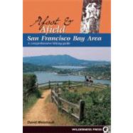Afoot and Afield: San Francisco Bay Area A Comprehensive Hiking Guide,9780899972916