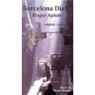 Barcelona Diary: English / Catala 1st American Edition