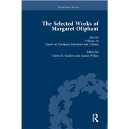 The Selected Works of Margaret Oliphant, Part III Volume 14: Essays on European Literature and Culture