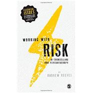 Working With Risk in Counselling and Psychotherapy