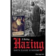 A Holiday Hazing Santa Clause Syndrome