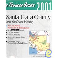 Thomas Guide 2001 Santa Clara County : Street Guide and Directory (Spiral)