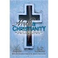 Myth & Christianity An Inquiry Into The Possibility Of Religion Without Myth
