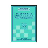 Sino-Us Trade Accord and China's Accession to the World Trade Organization