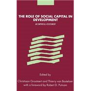 The Role of Social Capital in Development: An Empirical Assessment
