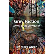 Grey Faction: A Modern Fantasy Adventure