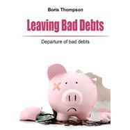 Leaving Bad Debts