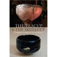 The Teacup and the Skullcup Where Zen and Tantra Meet