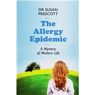 The Allergy Epidemic A Mystery of Modern Life