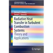 Radiative Heat Transfer in Turbulent Combustion Systems