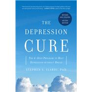 The Depression Cure The 6-Step Program to Beat Depression without Drugs