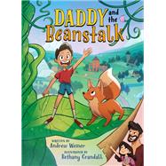 Daddy and the Beanstalk (A Graphic Novel)