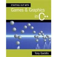 Starting Out with Games and Graphics in C++