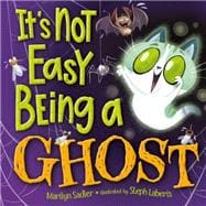 It's Not Easy Being A Ghost A Halloween Book for Kids and Toddlers