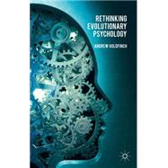 Rethinking Evolutionary Psychology