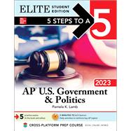 5 Steps to a 5: AP U.S. Government & Politics 2023 Elite Student Edition