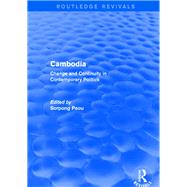 Cambodia: Change and Continuity in Contemporary Politics