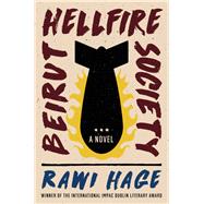 Beirut Hellfire Society A Novel