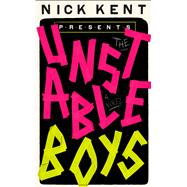 The Unstable Boys A Novel